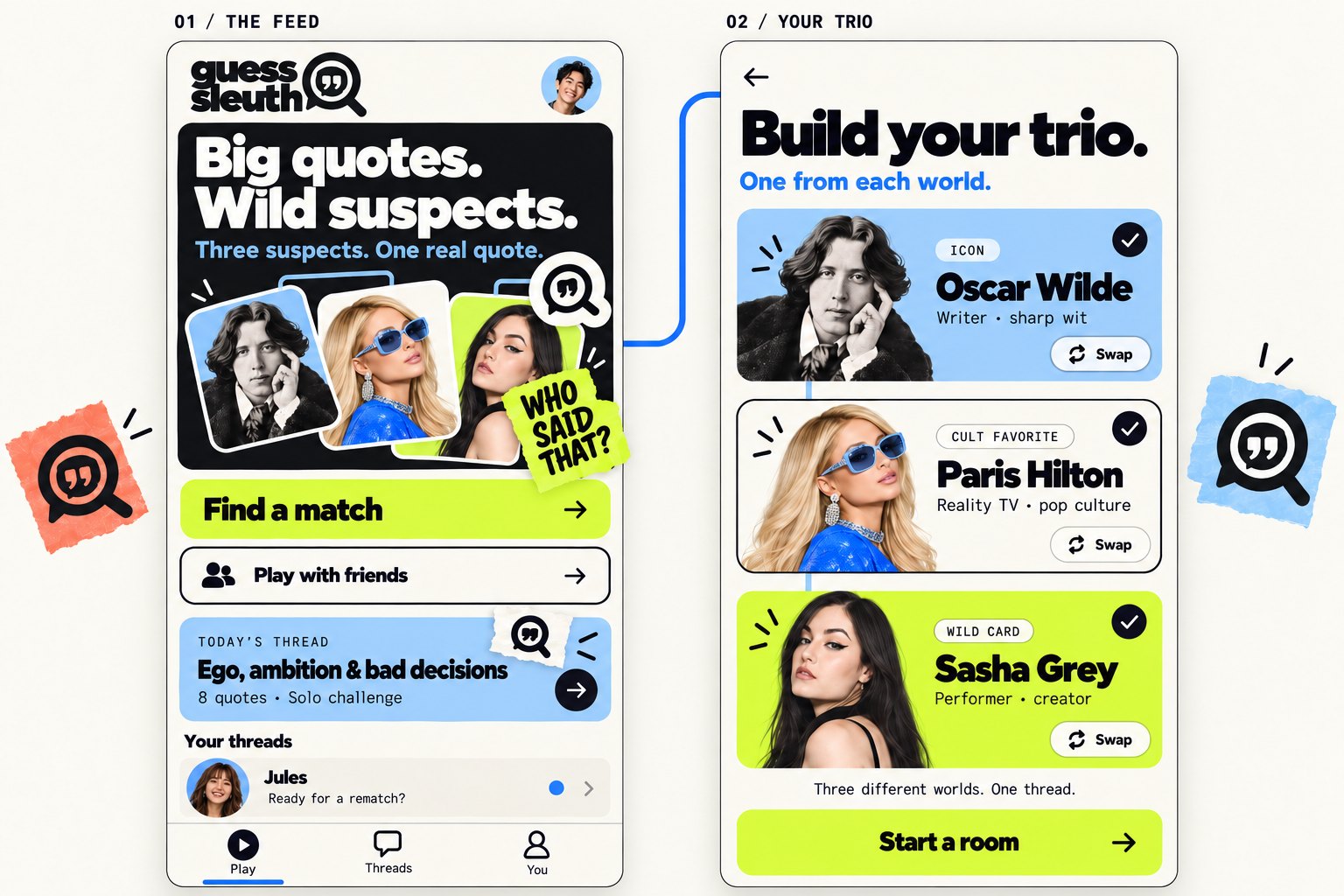 Proposed screens: a home feed with a bold quote card, and the Build your trio screen with an Icon, a Cult Favorite and a Wild Card suspect.